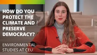 Why Environmental Sciences and Policy at CEU?