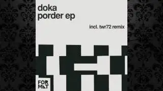 Doka - Porder (Original Mix) [FORMAT RECORDS]