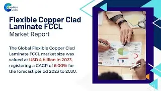 Flexible Copper Clad Laminate FCCL Market Report 2023 | Forecast, Market Size & Growth