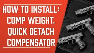 Comp Weight™ Quick Detach Compensator Installation Video | HKParts