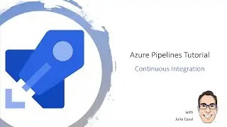 Azure DevOps Pipelines Tutorial - Continuous Integration