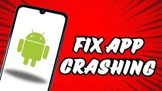 How to Fix Apps Stopped Working and Crashing Error on Android