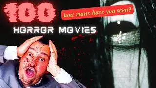 Top 100 MUST-WATCH Horror Movies Before You Die!