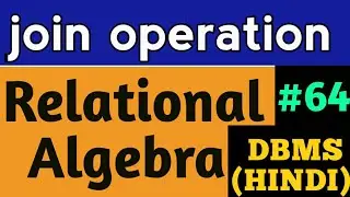 Join Operation in DBMS | join operation in relational algebra | join operation in database  DBMS #64