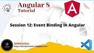 Angular 8 Session 12: Event Binding In Angular