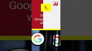 Google Launches New AI Features: How To Access? | ET Now | Shorts | Google New Features