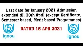 IGNOU JAN 2021 SESSION ADMISSION LAST DATE EXTENDED AGAIN DATED 16 APR 2021
