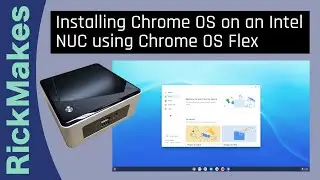 Installing Chrome OS on an Intel NUC using Chrome OS Flex