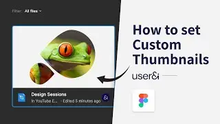 Figma Tip: How to set Custom Thumbnails for Projects | UX/UI Design