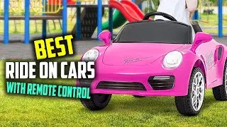 Top 8 Best Ride On Cars With Remote Control [Review] - Powered Electric Ride on Car [2024]