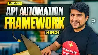 How to Explain API Automation Framework in Hindi