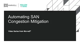 Automating SAN Congestion Mitigation | Marvell Technologies | QLogic | FibreChannel