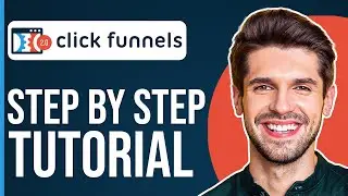 Step-By-Step Clickfunnels 2.O Tutorial