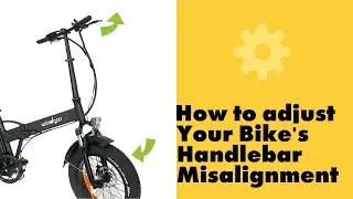 Electric Bicycle Repair Guide | How to adjust Your Bike's Handlebar Misalignment