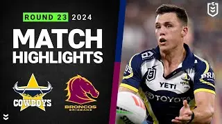 NRL 2024 | Cowboys v Broncos | Match Highlights