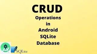 Insert, Read, Update and Delete Data in SQLite Database | CRUD |Java| SQLite Android Studio Tutorial