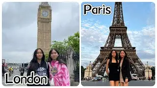 We went to London and Paris! | Janet and Kate