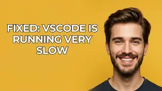 Fixed: Vscode Is Running Very Slow - UPDATED!