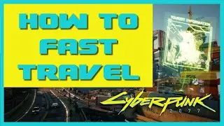 Cyberpunk 2077 How To Fast Travel | Apartment Fast Travel