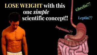 The NATURAL, SCIENTIFIC secret to WEIGHT LOSS!!! (Ghrelin, Leptin, and Dopamine explained)