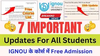 (Breaking News) IGNOU Released 7 Important Updates for all Students | IGNOU Admission 2024 Last Date