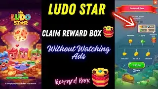 How To Get Reward Box 🎁 in Ludo Star 🎲 Without Watching Ads | Ludo Star Rewards 🎁 | Technical Janiii