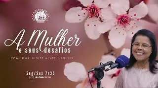 AO VIVO - A MULHER E SEUS DESAFIOS  IEADPE 04/09/2024