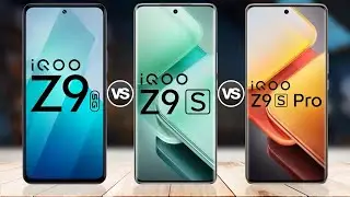 iQOO z9 Vs iQOO z9s Vs iQOO z9s Pro