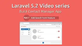 Laravel 5.2 Video Series - Build Contact Manager #7 Search Form