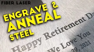 How to Engrave and ANNEAL Any STEEL with a Fiber | Fiber Laser Tutorials