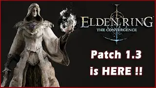 The Convergence Mod - Patch 1.3 is Finally Here 😍😍