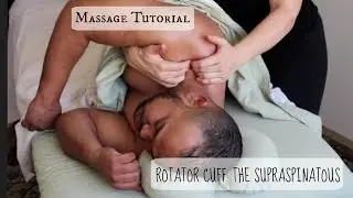 Massage Tutorial: The ROTATOR CUFF: SUPRASPINATOUS