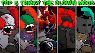 Top 5 Tricky the Clown Mods #2 - Friday Night Funkin (FNF Mod/Hard/Madness)