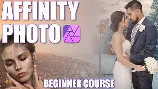 Affinity Photo - Tutorial For Beginners