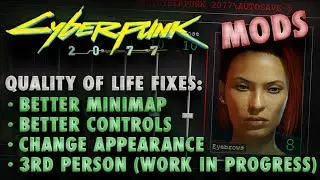 11 Quality of Life Cyberpunk 2077 Mods: 3rd Person, Change Appearance, Better Minimap & Controls Fix