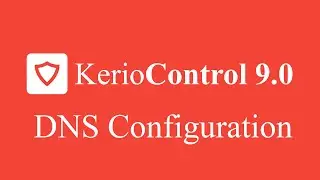 Kerio Control UTM Tutorial 15 - DNS