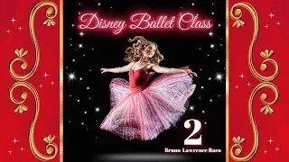 Disney Ballet Class Music, Vol. 2