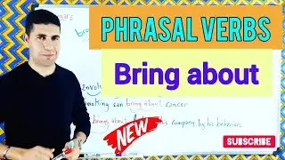 Phrasal Verbs | Bring about - Meaning & Examples