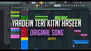Yaadein Teri Kitni Haseen | Original Fl Studio 20 Song