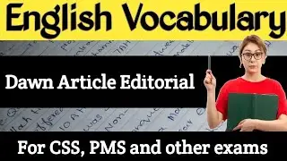 English Vocabulary 25th July Dawn article and editorial. 