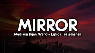 Madison ryann ward - mirror (lyrics terjemahan) | Tiktok song 2021