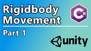 How To: Make a Rigidbody Movement Controller in Unity3D Part 1