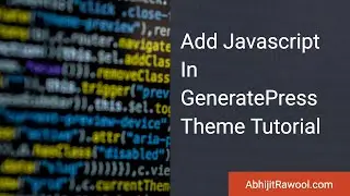 Add Javascript In GeneratePress Theme Tutorial