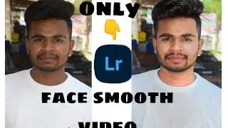 #new face smooth video ##only on Lightroom ##video ##new face tutorial,####youtube #youtuber #insta