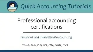 Overview of professional accounting certifications (CPA, CMA, CGMA, CIA, CFE)