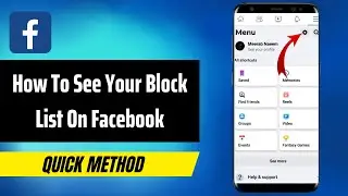 How To See Your Block List On Facebook