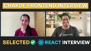 4.5 Years Experienced React JS Interview  | Chakde Frontend Interview EP - 06