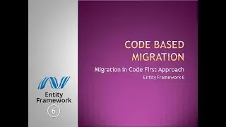 27 - Code Based Migration | Migration in Code First Approach | Entity Framework 6