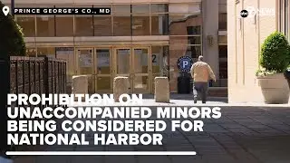 Emergency order could set curfews, fines for unaccompanied minors at the National Harbor