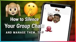 Quiet Down Your iPhone Group Chats - How To Manage (and Silence) Your iOS Group Chats